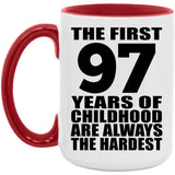 97th Birthday First 97 Years of Childhood Are The Hardest - 15oz Accent Mug Red