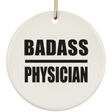 Badass Physician - Circle Ornament