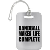 Handball Makes Life Complete - Luggage Bag Tag