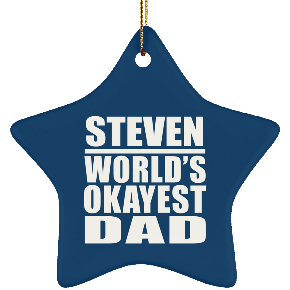 Steven World's Okayest Dad - Star Ornament
