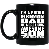 Proud Fireman Dad Of Awesome Son - 11 Oz Coffee Mug Black