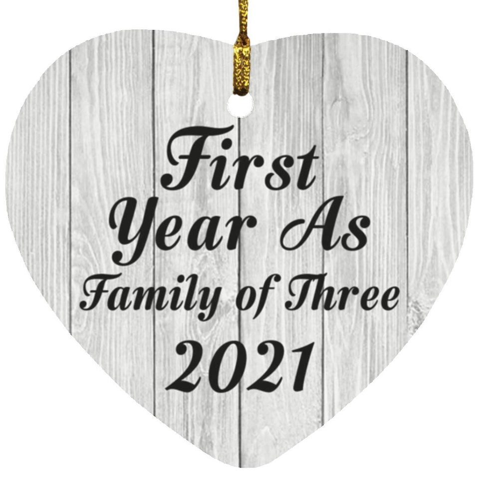 First Year As Family Of Three 2021 - Heart Ornament F