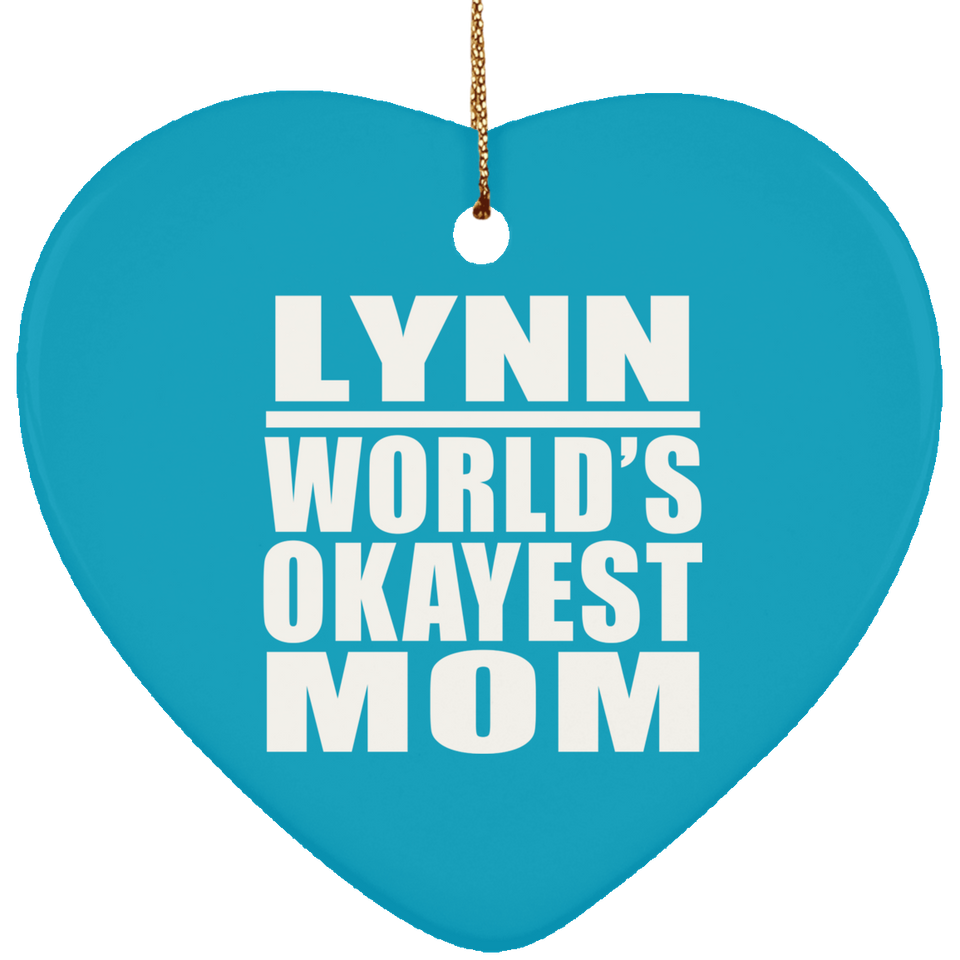 Lynn World's Okayest Mom - Heart Ornament