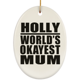 Holly World's Okayest Mum - Oval Ornament