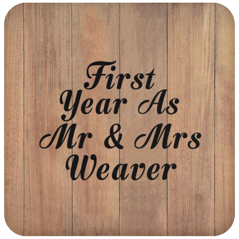 First Year As Mr & Mrs Weaver - Drink Coaster C