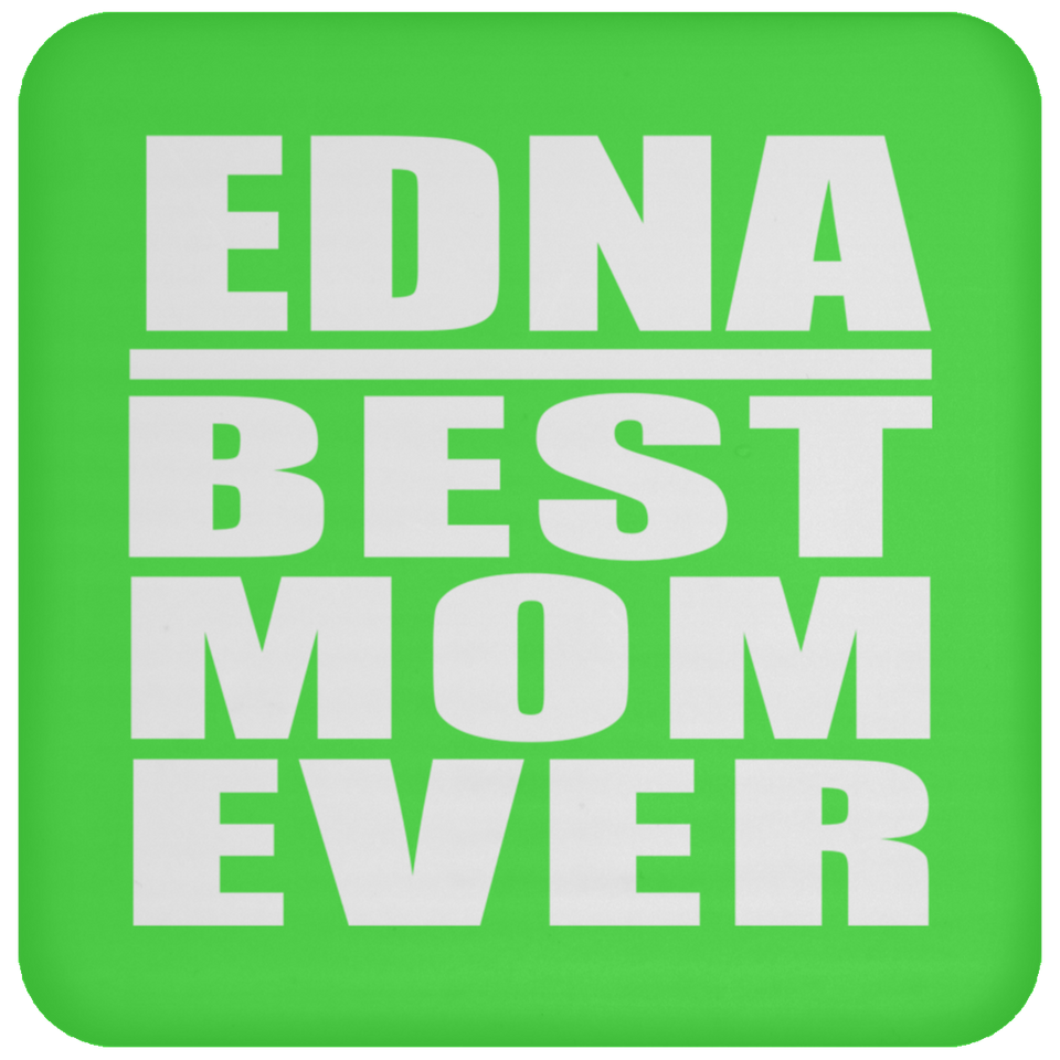 Edna Best Mom Ever - Drink Coaster