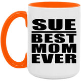 Sue Best Mom Ever - 15oz Accent Mug Orange
