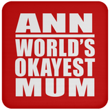 Ann World's Okayest Mum - Drink Coaster