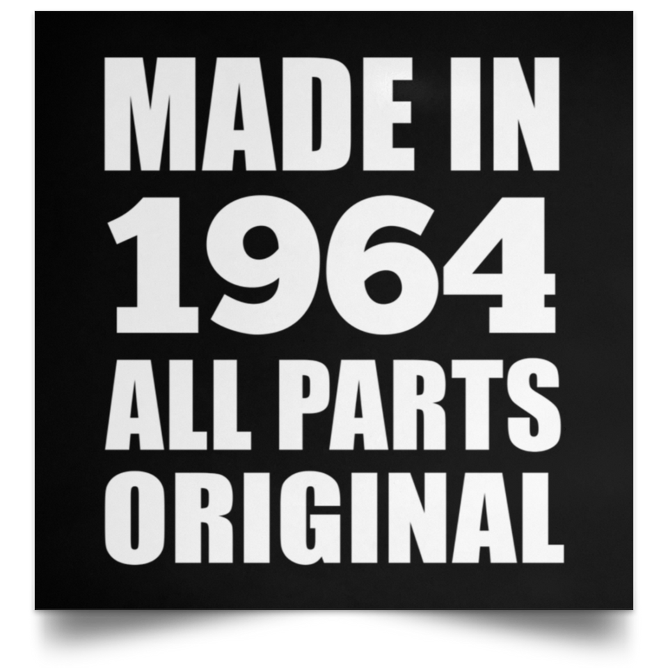 60th Birthday Made in 1964 All Parts Original - Poster Square