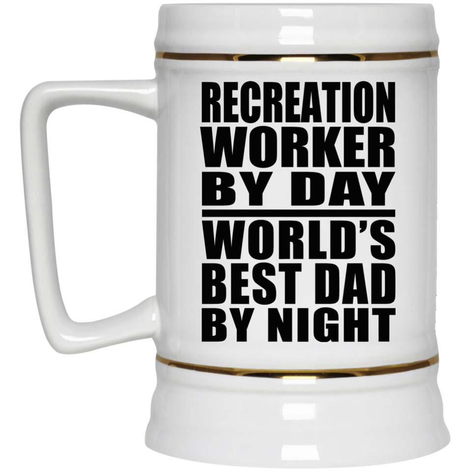 Recreation Worker By Day World's Best Dad By Night - Beer Stein