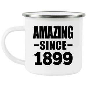 125th Birthday Amazing Since 1899 - 12oz Camping Mug