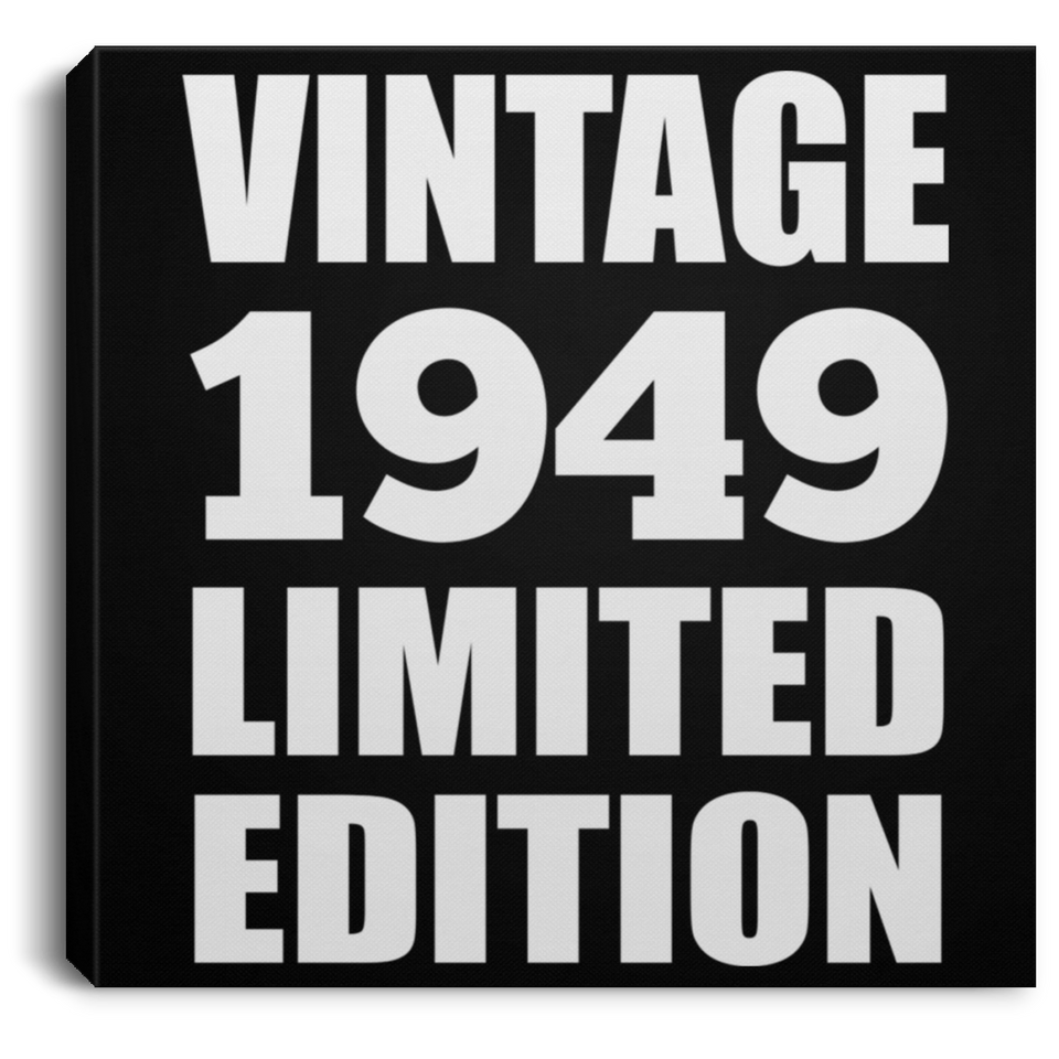 75th Birthday Vintage 1949 Limited Edition - Canvas Square