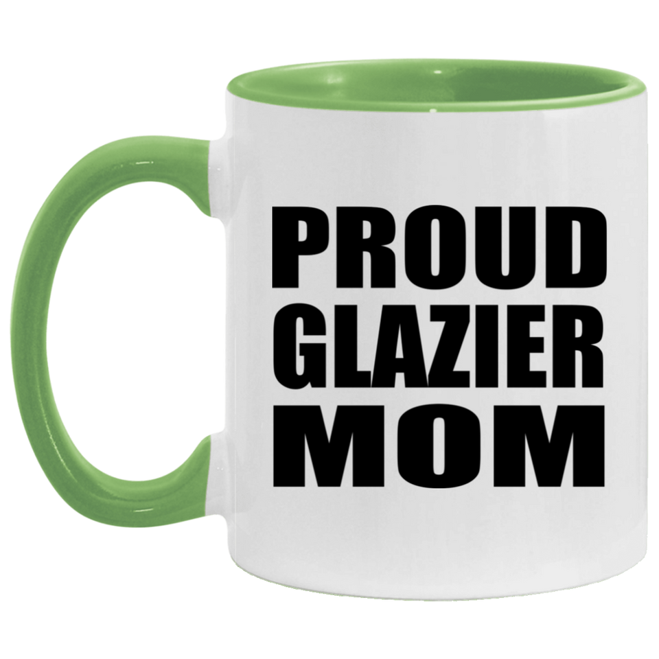 Proud Glazier Mom - 11oz Accent Mug Green
