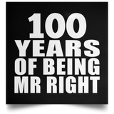 100th Anniversary 100 Years Of Being Mr Right - Poster Square