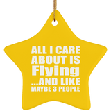 All I Care About Is Flying - Star Ornament