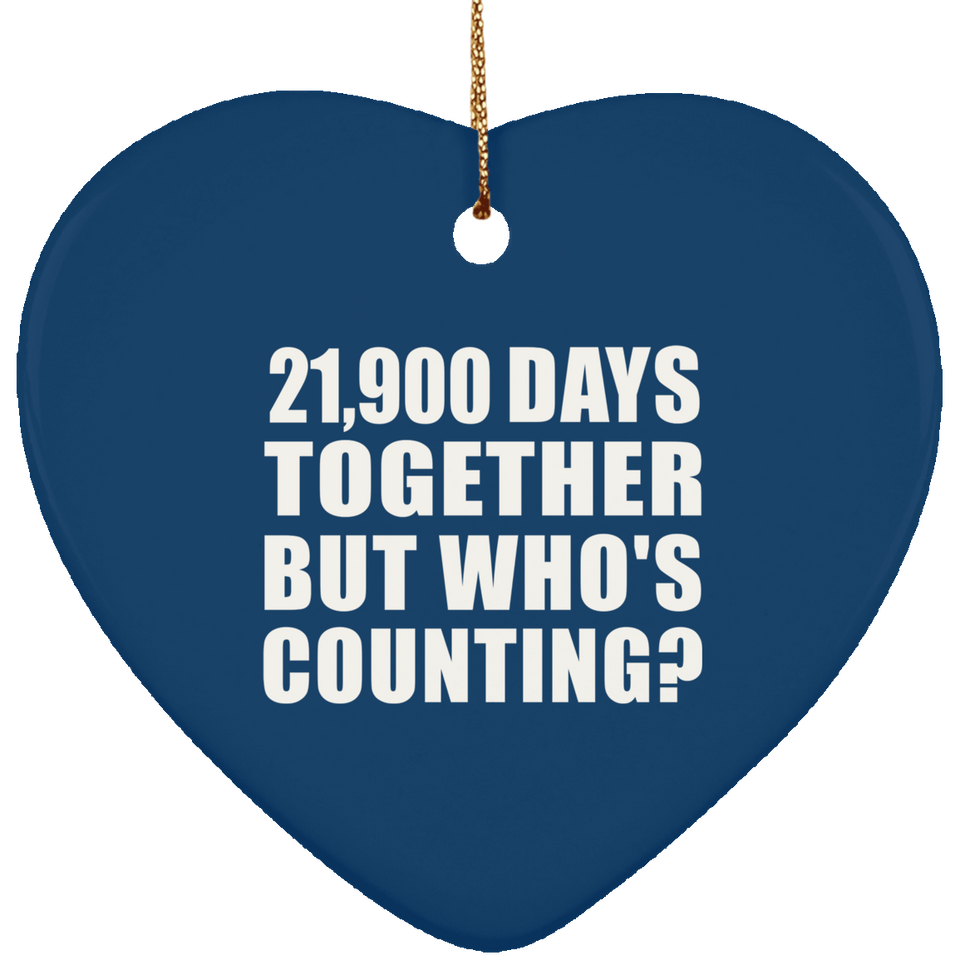 60th Anniversary 21,900 Days Together But Who's Counting - Heart Ornament