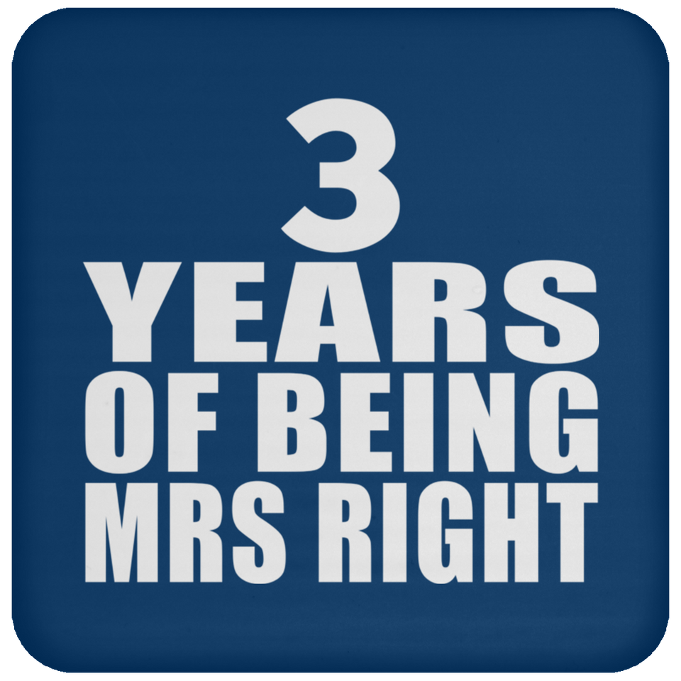 3rd Anniversary 3 Years Of Being Mrs Right - Drink Coaster