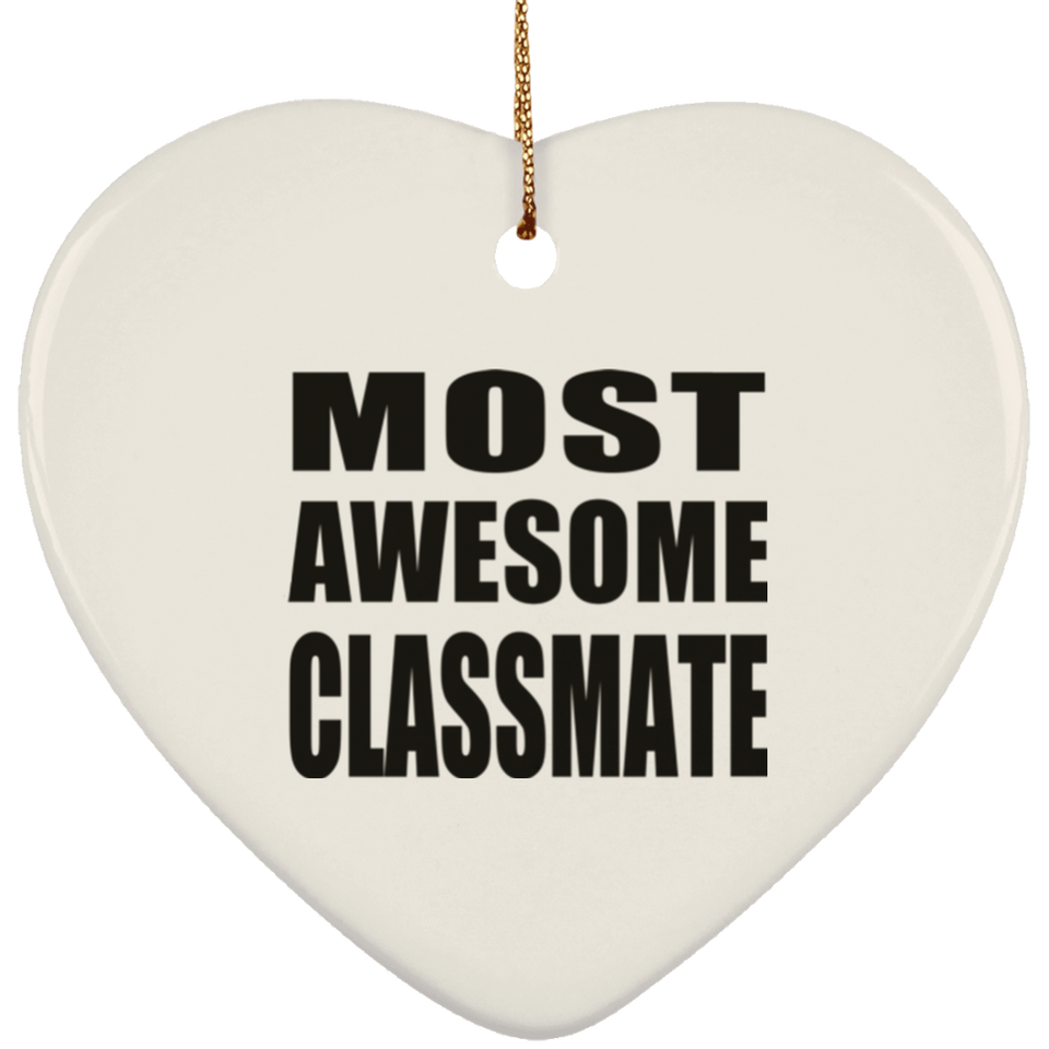 Most Awesome Classmate - Heart Ornament