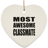 Most Awesome Classmate - Heart Ornament