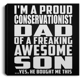 Proud Conservationist Dad Of Awesome Son - Canvas Square