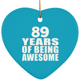 89th Birthday 89 Years Of Being Awesome - Heart Ornament