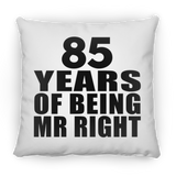 85th Anniversary 85 Years Of Being Mr Right - Throw Pillow
