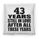 43rd Anniversary 43 Years Still In Love After These Years - Throw Pillow