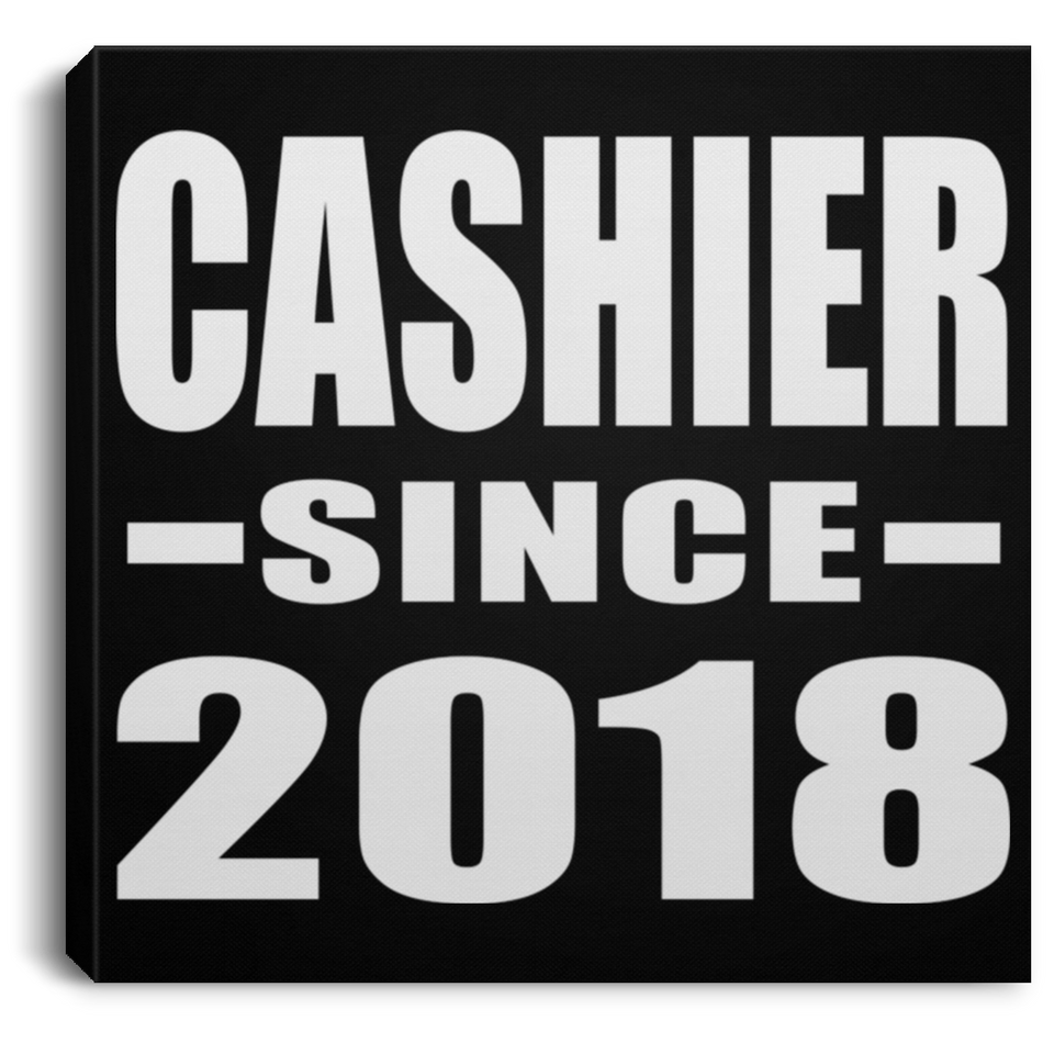 Cashier Since 2018 - Canvas Square
