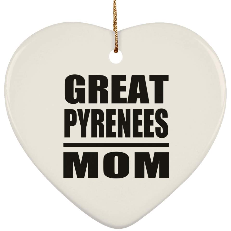 Great Pyrenees Mom - Heart Ornament
