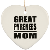 Great Pyrenees Mom - Heart Ornament