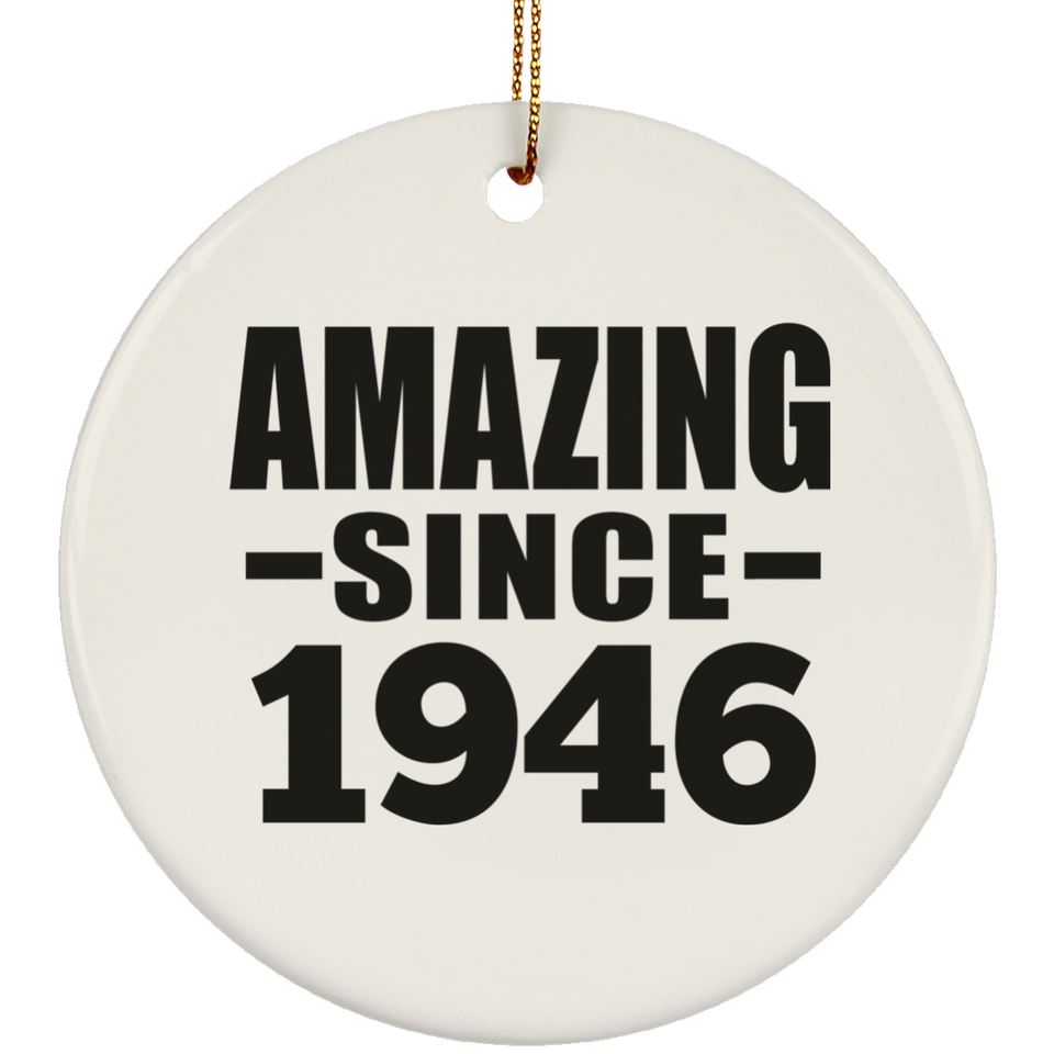 78th Birthday Amazing Since 1946 - Circle Ornament
