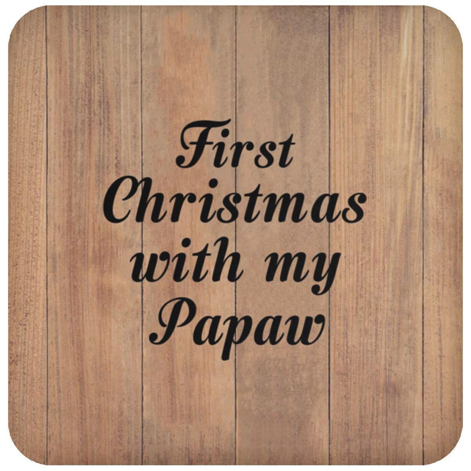 First Christmas With My Papaw - Drink Coaster C