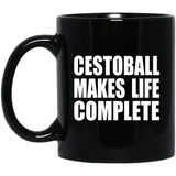 Cestoball Makes Life Complete - 11oz Coffee Mug Black