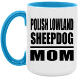 Polish Lowland Sheepdog Mom - 15oz Accent Mug Blue