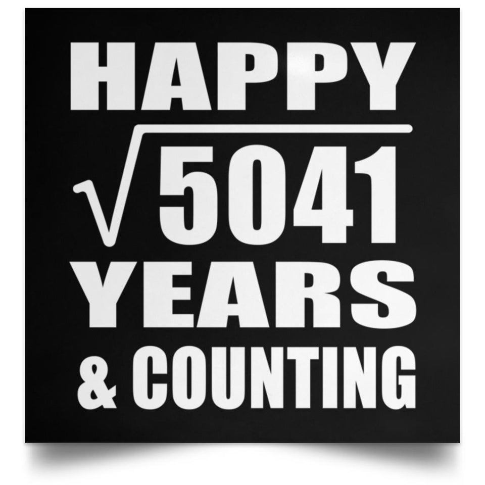 Happy 71st Anniversary Square Root of 5041 Years & Counting - Poster Square
