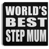 World's Best Step Mum - Canvas Square