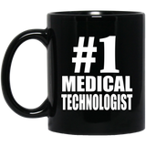 Number One #1 Medical Technologist - 11 Oz Coffee Mug