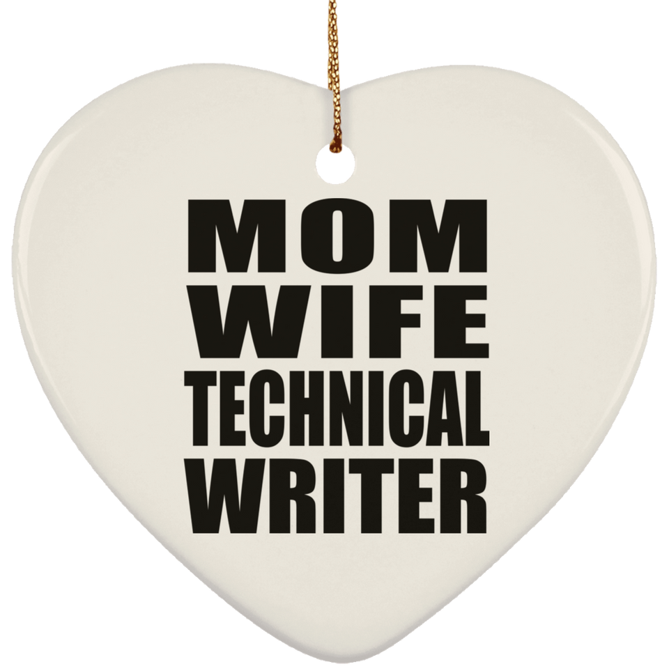Mom Wife Technical Writer - Heart Ornament