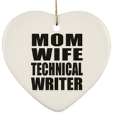 Mom Wife Technical Writer - Heart Ornament