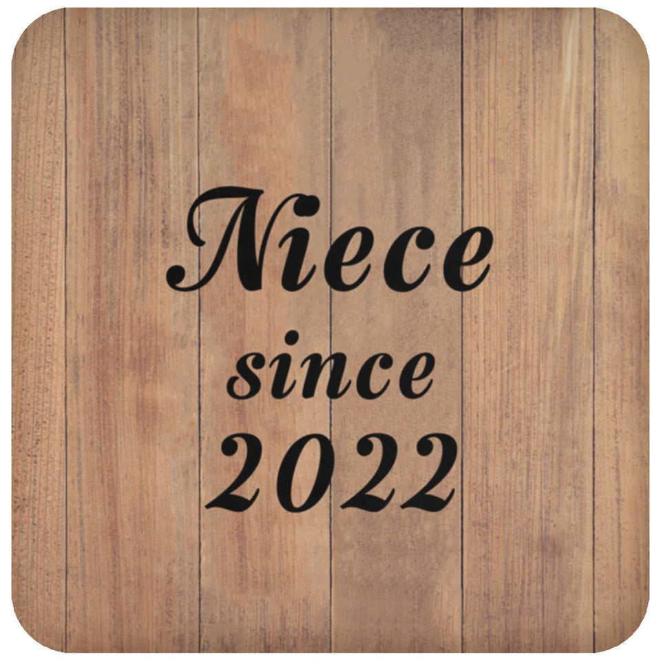 Niece Since 2022 - Drink Coaster C