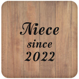 Niece Since 2022 - Drink Coaster C
