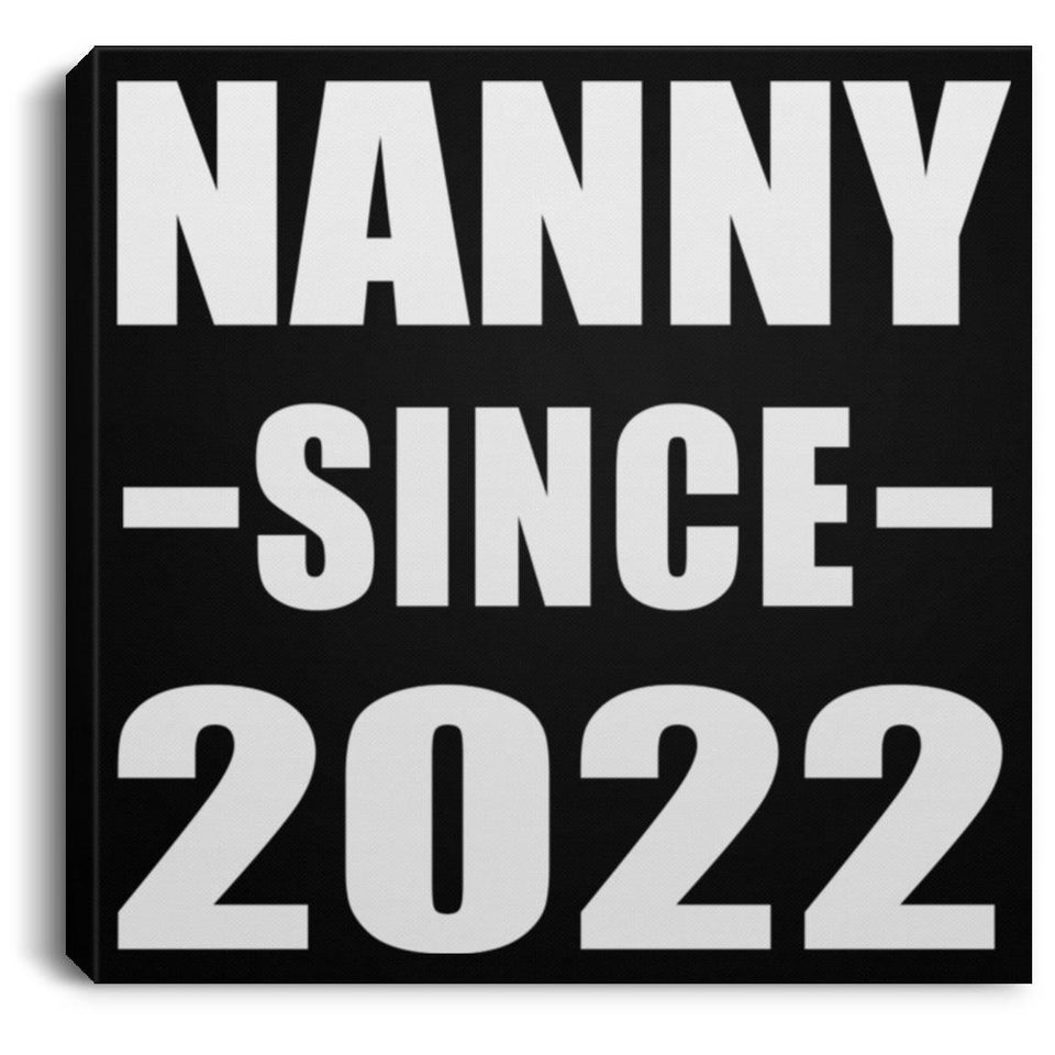 Nanny Since 2022 - Canvas Square