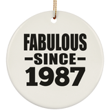 37th Birthday Fabulous Since 1987 - Circle Ornament