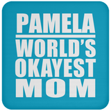 Pamela World's Okayest Mom - Drink Coaster