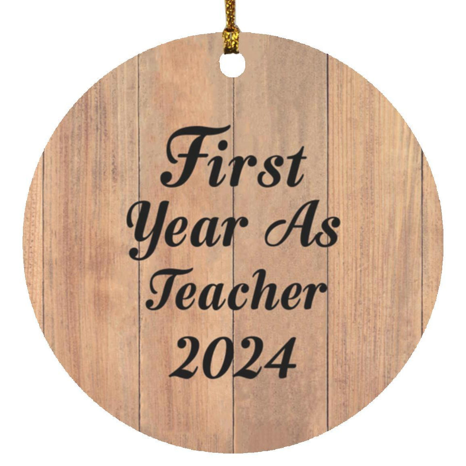 First Year As Teacher 2024 - Circle Ornament C