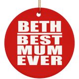 Beth Best Mum Ever - Circle Ornament