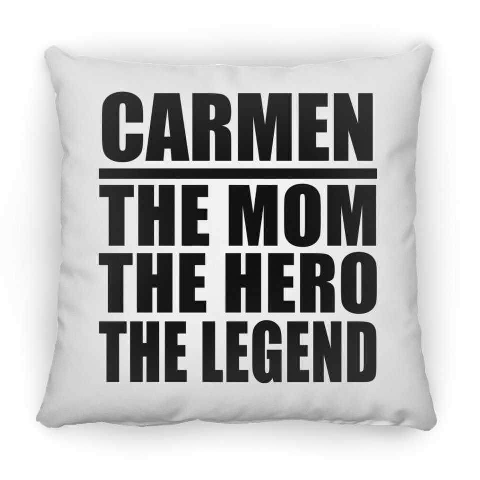 Carmen The Mom The Hero The Legend - Throw Pillow
