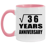 6th Anniversary Square Root of 36 Years Anniversary - 11oz Accent Mug Pink