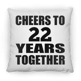 22nd Anniversary Cheers To 22 Years Together - Throw Pillow
