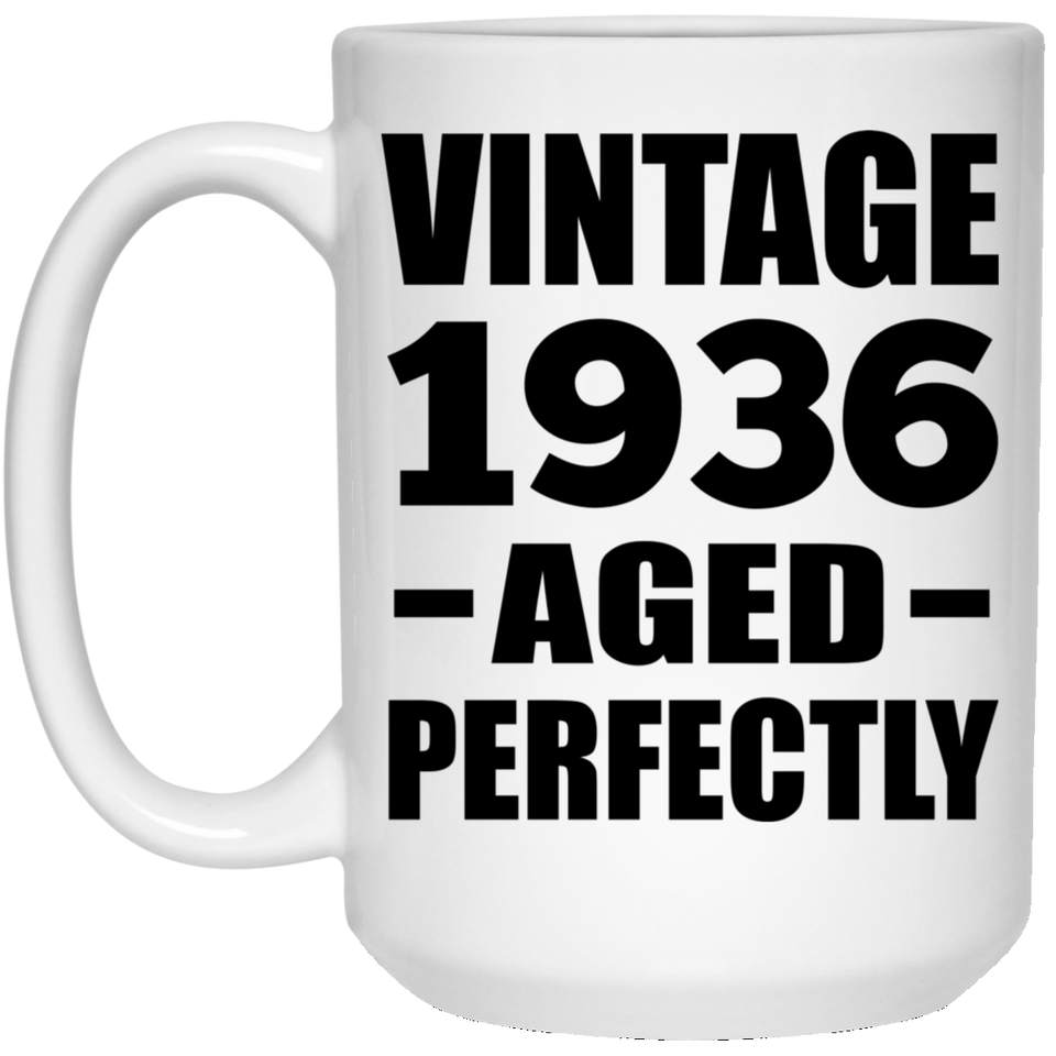 88th Birthday Vintage 1936 Aged Perfectly - 15oz Coffee Mug